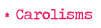carolism
